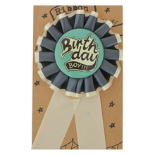 Load image into Gallery viewer, Birthday Ribbon Badge - Boy - The Best Day Ever
